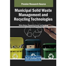 (영문도서) Municipal Solid Waste Management and Recycling Technologies Paperback, IGI Global, English, 9798369351758