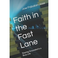 (英文圖書)Faith in the Fast Lane: Staying Grounded in a Busy Life 平裝版, Independently Published, 英文