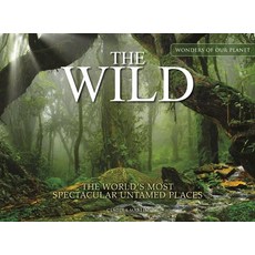 (영문도서)The the Wild: The World's Most Spectacular Untamed Places Hardcover, Amber Books, English, 9781838862541