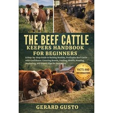 (英文圖書)The Beef Cattle Keepers Handbook for Beginners: A Step-by-Step Guide to Raising... 平裝版, Independently Published, 英文