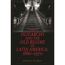 (英文圖書)Oligarchy and the Old Regime in Latin America 1880-1970 平裝版, Rowman & Littlefield Publis..., 英文