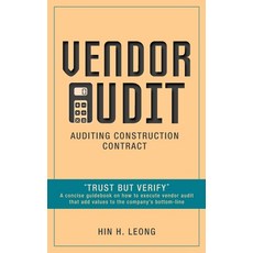 (영문도서) Vendor Audit - Auditing Construction Contract: Trust but Verify A concise guidebook on how to... Hardcover, FriesenPress, English, 9781525554087