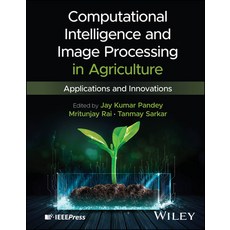 (英文圖書)Computational Intelligence and Image Processing in Agriculture 精裝版, Wiley-IEEE Press, 英文