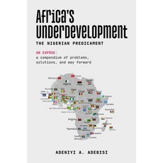 (영문도서) Africa's Underdevelopment: The Nigerian Predicament: A Compendium of Problems ... Paperback, Independently Published, English, 9798340319906