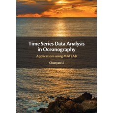 (영문도서) Time Series Data Analysis in Oceanography: Applications Using MATLAB Hardcover, Cambridge University Press, English, 9781108474276
