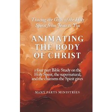 (영문도서)Animating the Body of Christ Catholic Charism Bible Study: a four part Bible Stu... Paperback, Independently Published, English, 9798264514944