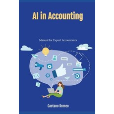 (영문도서) A.I. in Accounting: Manual for Expert Accountants Paperback, Independently Published, English, 9798320989051