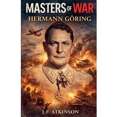 (英文書)Masters of War： Hermann Göring 平裝版, J.F. Publishing, 英文