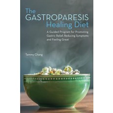 (영문도서) Gastroparesis Healing Diet: A Guided Program for Promoting Gastric Relief Reducing Symptoms ... Paperback, Bookpack Inc, English, 9781612436456