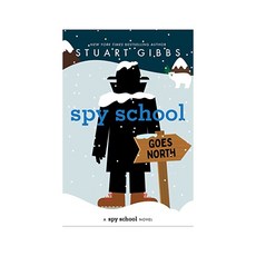 스파이 스쿨 #11 : Spy School Goes North (Hardback 미국판) 9781665934749 2449736