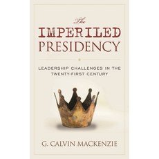 (英文圖書)Imperiled Presidency: Leadership Challenges in the Twenty-First Century 精裝版, Rowman & Littlefield Publis..., 英文