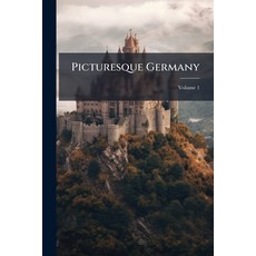 (영문도서)Picturesque Germany; Volume 1 Paperback, Nabu Press, English, 9781176932517