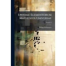 (英文圖書)Epitome Elementorum Matheseos Universae: Complectens Sphaerica Cum Trigonometria... 平裝版, Nabu Press, English, Paperback