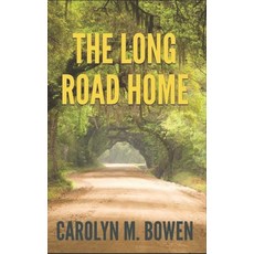 The Long Road Home: Trade Edition Paperback, Independently Published, English, 9798588718875