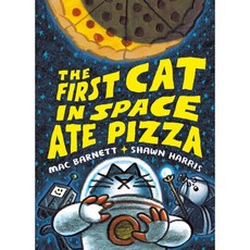 The First Cat in Space Ate Pizza, Katherine Tegen Books
