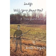 (영문도서) Lady Will You Hear Me? Paperback, Susan E. Rogers, English, 9798227059932