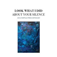 (英文圖書)Look What I Did About Your Silence 平裝版, El Martillo Press, 英文