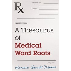 (영문도서)Thesaurus of Medical Word Roots Hardcover, Scarecrow Press, English, 9780810891548