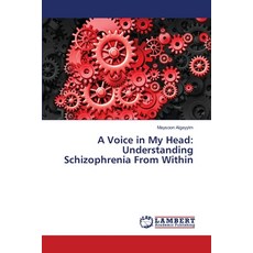 (英文圖書)A Voice in My Head: Understanding Schizophrenia From Within 平裝版, LAP Lambert Academic Publis..., 英文