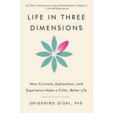 (영문도서)Life in Three Dimensions: How Curiosity Exploration and Experience Make a Full... Paperback, Vintage, English, 9780593686881