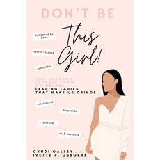 (영문도서) Don't Be This Girl! Paperback, New Gal Publishing, English, 9781961074057