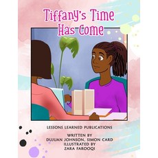 (영문도서) Tiffany's Time Has Come Paperback, Independently Published, English, 9798736856718