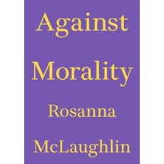 (영문도서) Against Morality Paperback, Floating Opera Press, English, 9783982668321