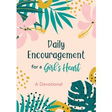 Daily Encouragement for a Girl's Heart: A Devotional Paperback, Barbour Kidz, English, 9781643529059