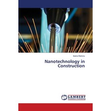 (영문도서)Nanotechnology in Construction Paperback, LAP Lambert Academic Publis..., English, 9786209878657 LAP Lambert Academic Publis..., English, 9786209878657