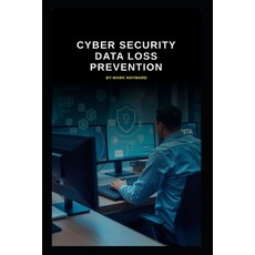 (영문도서)Cyber Security Data Loss Prevention Paperback, Independently Published, English, 9798264645266