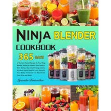 (영문도서) Ninja Blender Cookbook: 365 Days of Nutrient-Packed Recipes for Your Ninja Blender Juicing t... Paperback, Independently Published, English, 9798877499751