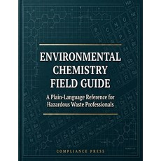 (영문도서)Environmental Chemistry Field Guide: A Plain-Language Reference for Hazardous Wa... Paperback, Independently Published, English, 9798195913786 Independently Published, English, 9798195913786