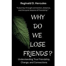 (英文圖書)Why Do We Lose Friends?: A Journey Through Connections Distance and The Quiet... 平裝版, Independently Published, 英文