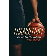 (영문도서) Transition: One Kid's Bank Shot to the NFL Hardcover, 927 Publishing, English, 9798990492608