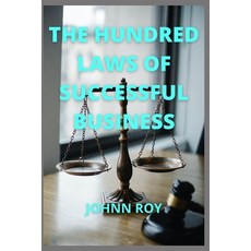 (영문도서) The Hundred Laws of Successful Business Paperback, Independently Published, English, 9798493115370