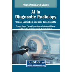 (英文圖書)AI in Diagnostic Radiology: Clinical Applications and Case-Based Insights 精裝版, IGI Global, 英文
