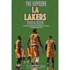 (영문도서) Los Angeles Lakers: The Supreme Trivia and Quiz Book for LA Laker Fans Paperback, Independently Published, English, 9798859542994