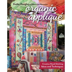 (영문도서)Organic Appliqué - Print-On-Demand Edition: Creative Hand-Stitching Ideas and Te... Paperback, C&T Publishing, English, 9781617458231