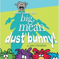 Here Comes the Big Mean Dust Bunny! Hardcover, Beach Lane Books