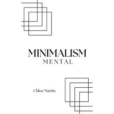 (영문도서) Minimalism Mental Paperback, Chloe Martin, English, 9798230340836