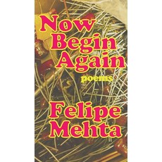 (영문도서) Now Begin Again: Poetry Paperback, Halbaffe Press, English, 9798218369989