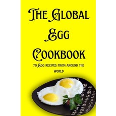 (영문도서) The Global Egg Cookbook: 70 Egg recipes from around the world Paperback, Independently Published, English, 9798871591642