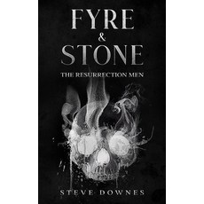 (영문도서) Fyre & Stone: The Resurrection Men Paperback, Blkdog Publishing, English, 9781915490155