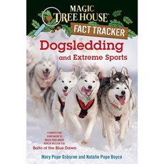 Magic Tree House Fact Tracker 34 Dogsledding and Extreme Sports