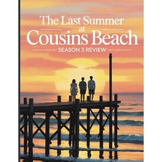 (영문도서)The Last Summer at Cousins Beach Season 3 Review: A Deep Dive into the Film's Ca... Paperback, Independently Published, English, 9798299119947
