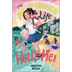 (영문도서) The Not-So-Uniform Life of Holly-Mei Hardcover, Inkyard Press