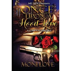 Once Upon a Hood Love: A Compton California Fairytale Paperback, Independently Published, English, 9781729499283