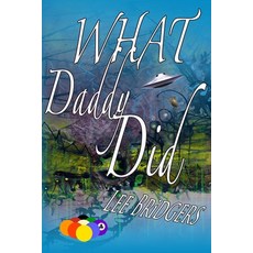 (영문도서) What Daddy Did Paperback, Independently Published, English, 9798385687497
