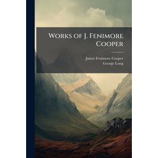 (英文圖書)Works of J. Fenimore Cooper: Oak Openings. Satanstoe. Mercedes of Castile 平裝版, Nabu Press, 英文