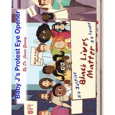 Baby J's Protest Eye Opener Paperback, Independently Published, English, 9798590237319